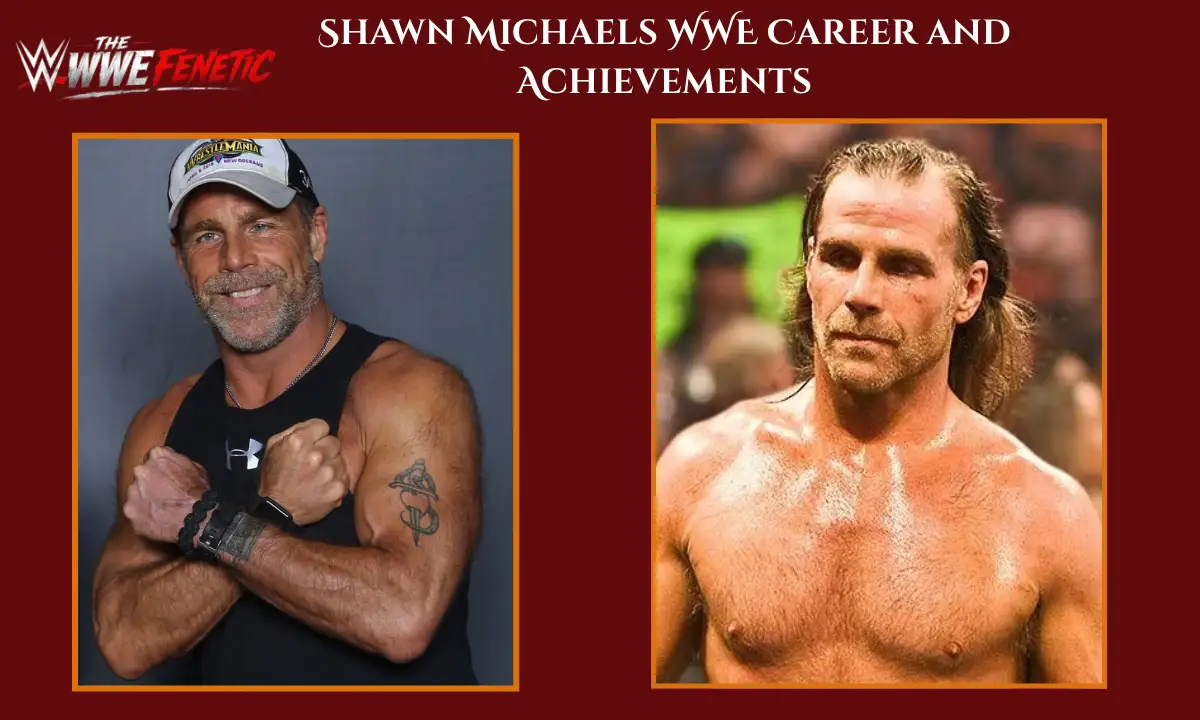 Shawn Michaels WWE Career and Achievements